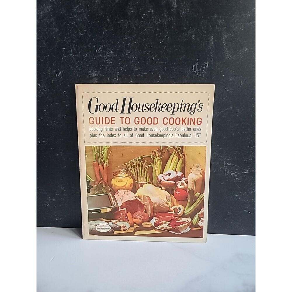 Good Housekeeping Guide To Good Cooking 1967 Methods Timetables Storage Carving